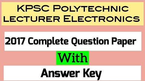 KPSC polytechnic lecturer Electronics 2017 Question paper  with Answer Key
