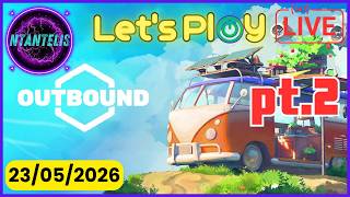🔴 Συνεχίζουμε την εξερεύνηση!🚐 | Outbound #letsplay