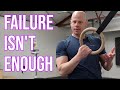 Why Always Lifting to Failure Won&#39;t Make You Jacked
