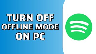 How to Turn off Offline Mode on Spotify PC (2024)