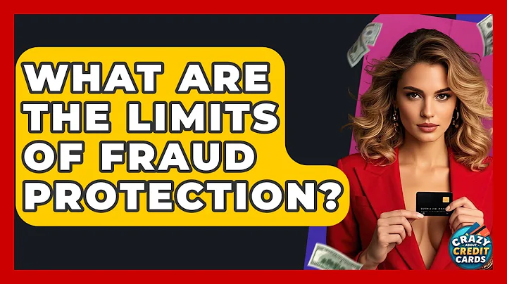 What Are The Limits Of Fraud Protection? - Crazy About Credit Cards