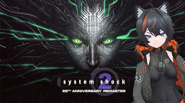 [VOD] System Shock 2 25th Anniversary Remaster Part 2