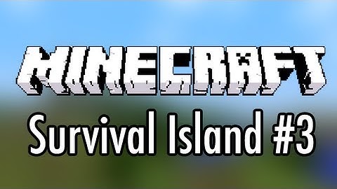 Minecraft Survival Island: Episode 3