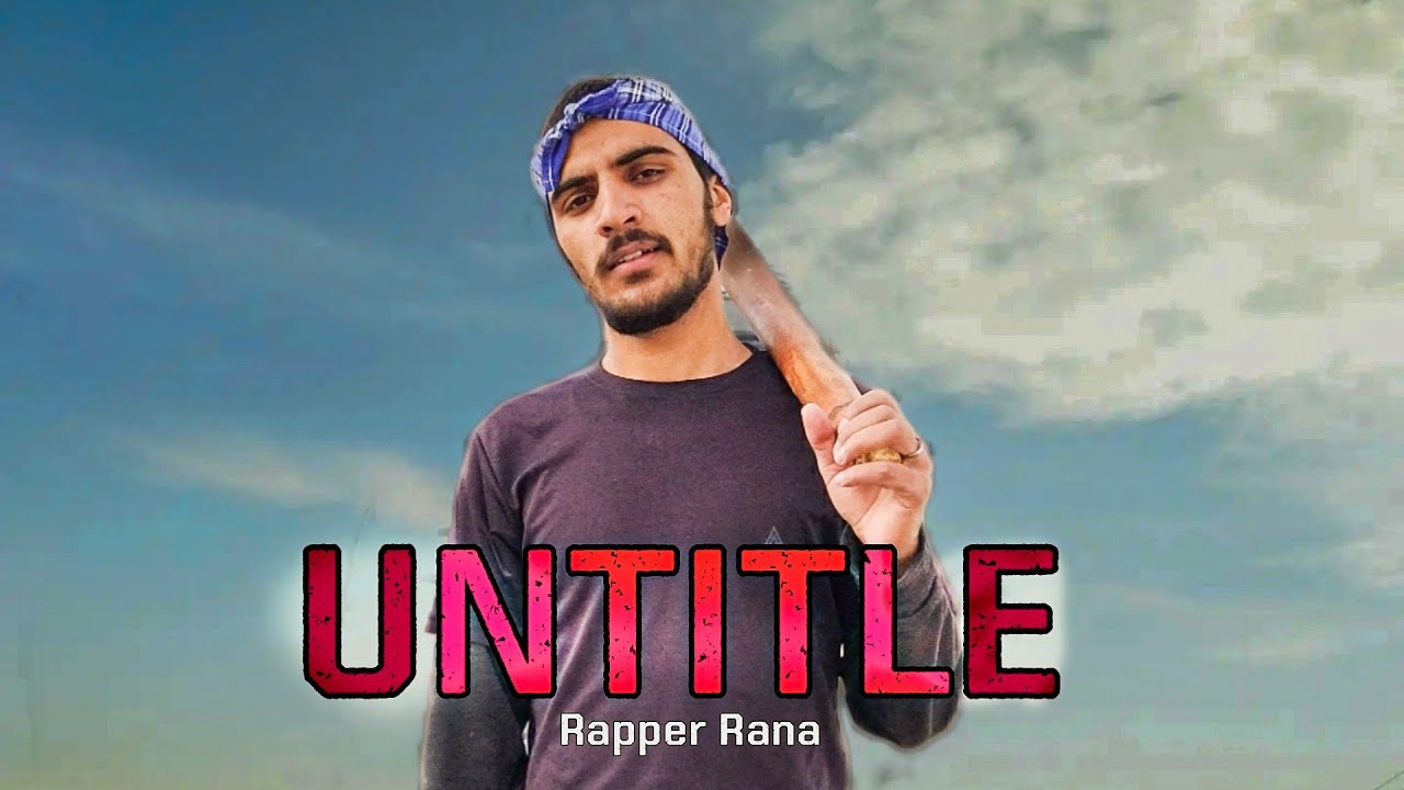 UNTITLE - Rapper Rana (Fastest Hindi Rap) | Latest song 2022 - YouTube