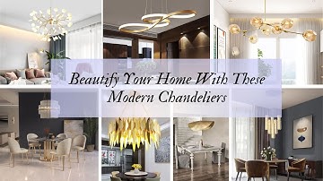 Beautify Your Home With These Modern Chandeliers