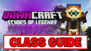 DawnCraft Echoes of Legends: Ultimate Class Guide