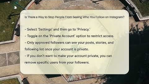Is There a Way to Stop People From Seeing Who You Follow on Instagram? - Everyday-Networking