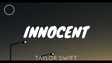 Innocent - Taylor Swift (Lyrics)