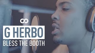 G Herbo - Bless The Booth Freestyle