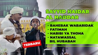 Sayyid Husein Haidar Al HaddarBahebak Wabaridak - Fatimah - Habibi Ya Thoha-Natawassal Bil Hubabah