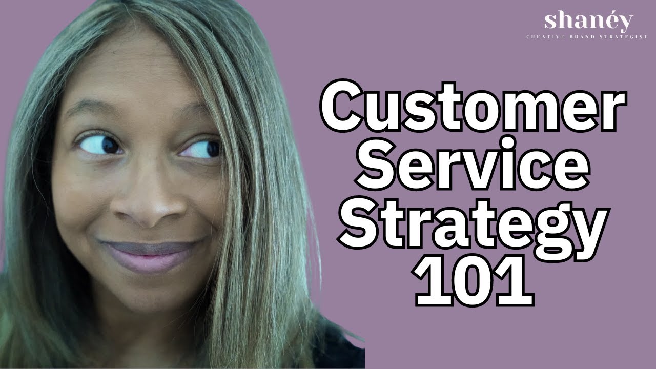 Customer Service Strategy 101