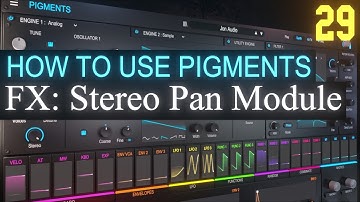 Stereo Pan Module PART 29 | Arturia Pigments 3.5 Tutorial