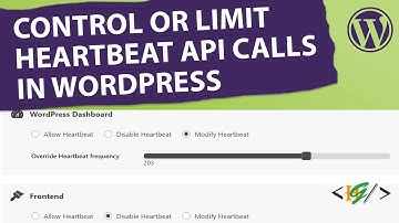 How to Limit Heartbeat API Calls in WordPress | Disable or Modify Heartbeat Frequency