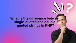 What is the difference between single-quoted and double-quoted strings in PHP?