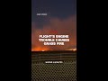 Flight&rsquo;s engine trouble causes grass fire