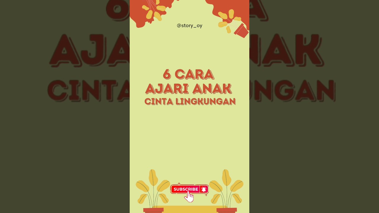 Mendidik anak agar cinta lingkungan dan ini caranya. 