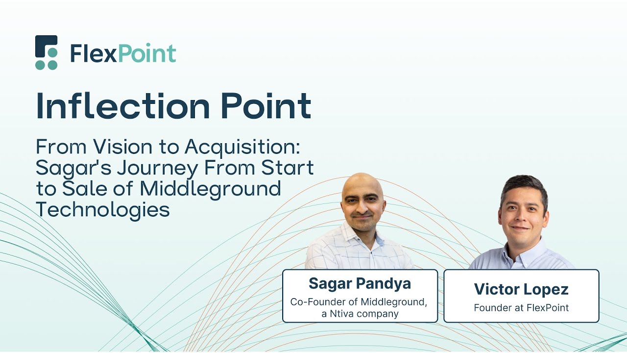 Inflection Point: Sagar's Journey From Start To Sale of Middleground Technologies