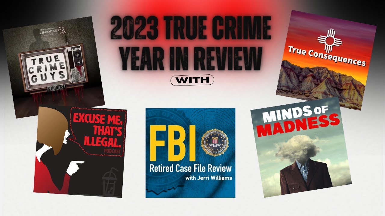 Episode 307: 2023 True Crime Year in Review - YouTube
