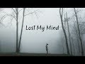 Lost My Mind | Beautiful Chill Mix