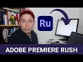 Adobe premiere rush  comment faire un montage vido sur pc  