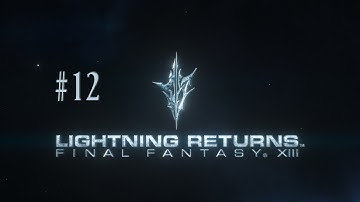 Lightning Returns Final Fantasy XIII [No Commentary] Part 12 - Day 7 Part 1