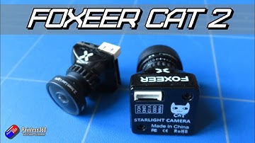 Foxeer Cat 2 Starlight FPV Camera Review