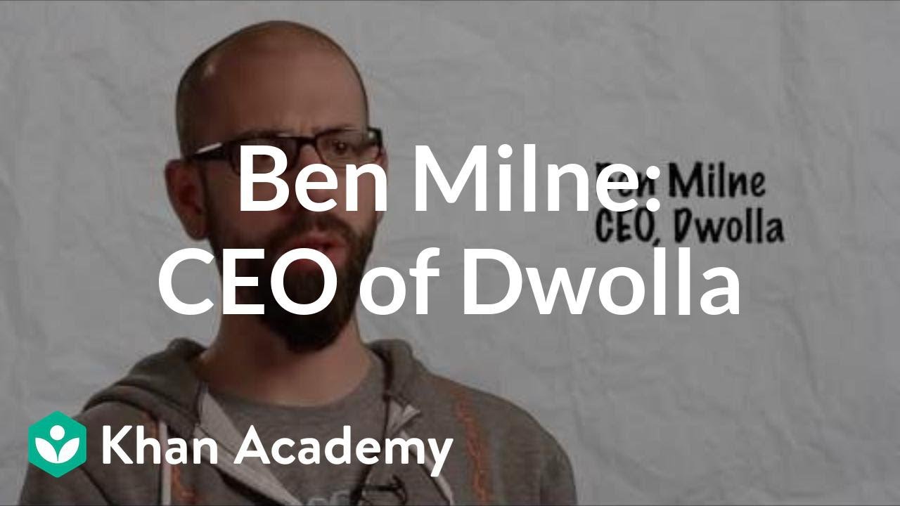 Ben Milne - CEO of Dwolla (video) | Khan Academy