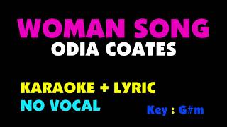 WOMAN SONG - Odia Coates. Karaoke - no vocal.