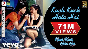 Kuch Kuch Hota Hai Full Video - Title Track|Shahrukh Khan,Kajol,Rani Mukerji|Alka Yagnik