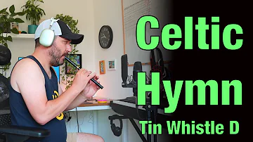 Celtic Hymn - Tin Whistle Cover (Key of D) | #irish #tinwhistle #traditional #emotional