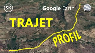 Google Earth Pro : Créer des TRAJETS et profils de dénivelé 〰️