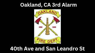 Oakland, CA 3rd Alarm Fireground Audio 4/20/24