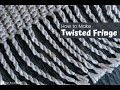 How to Make Twisted Fringe