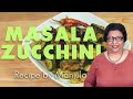 Masala Zucchini Recipe | Zucchini Recipes Indian Style by Manjula