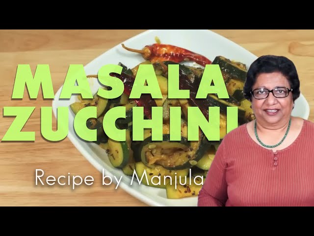 Masala Zucchini Recipe by Manjula | Manjula