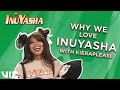 Why We Love Inuyasha | VIZ