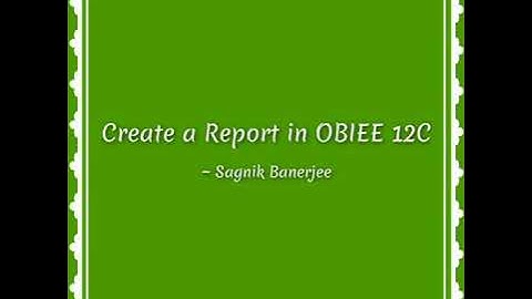 OBIEE 12C || REPORT || CREATE || 005