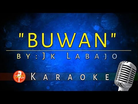 Buwan - JK Labajo (Karaoke/Instrumental Version)