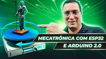 Mecatrônica com ESP32 e Arduino 2.0