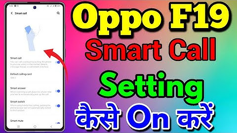 Oppo F19 Smart Call Setting Kaise On Kare || How To Use Smart Call Setting In Oppo F19 || Smart Call