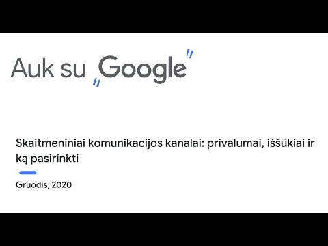 „Auk su „Google“ | Skaitmeniniai komunikacijos kanalai: privalumai, iššūkiai ir ką pasirinkti.