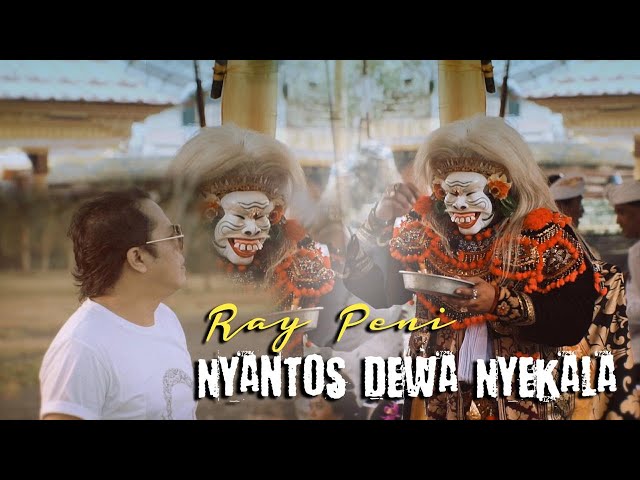 Ray Peni - Nyantos Dewa Nyekala (Official Music Video) class=