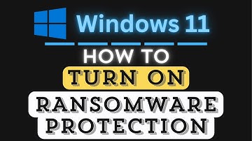 How To Turn On Ransomware Protection In Windows 11 : Step-By-Step Tutorial