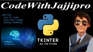 Full Tkinter tutorial in urdu | CodeWithJajjipro Guide