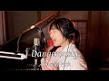 Dangerously／Charlie Puth（AHYEON ver.） cover by amibo