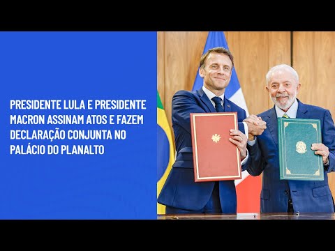 Presidente Lula e Presidente Macron assinam atos e fazem declaração conjunta no Palácio do Planalto