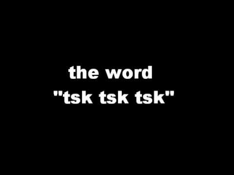 The Meaning of Tsk Tsk Tsk / Cik-Cik-Cik / 啧啧啧