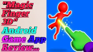 "Magic Finger 3D" Android Game App Review... screenshot 4