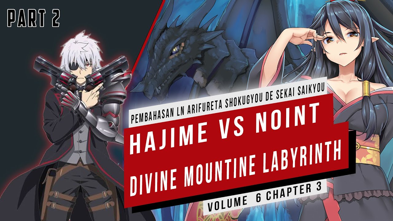 Pembahasan Light Novel Arifureta Shokugyou de Sekai Saikyou Volume 6