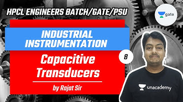 Capacitive Transducers | L:8 | Industrial Instrumentation | #HPCL Engg Batch
